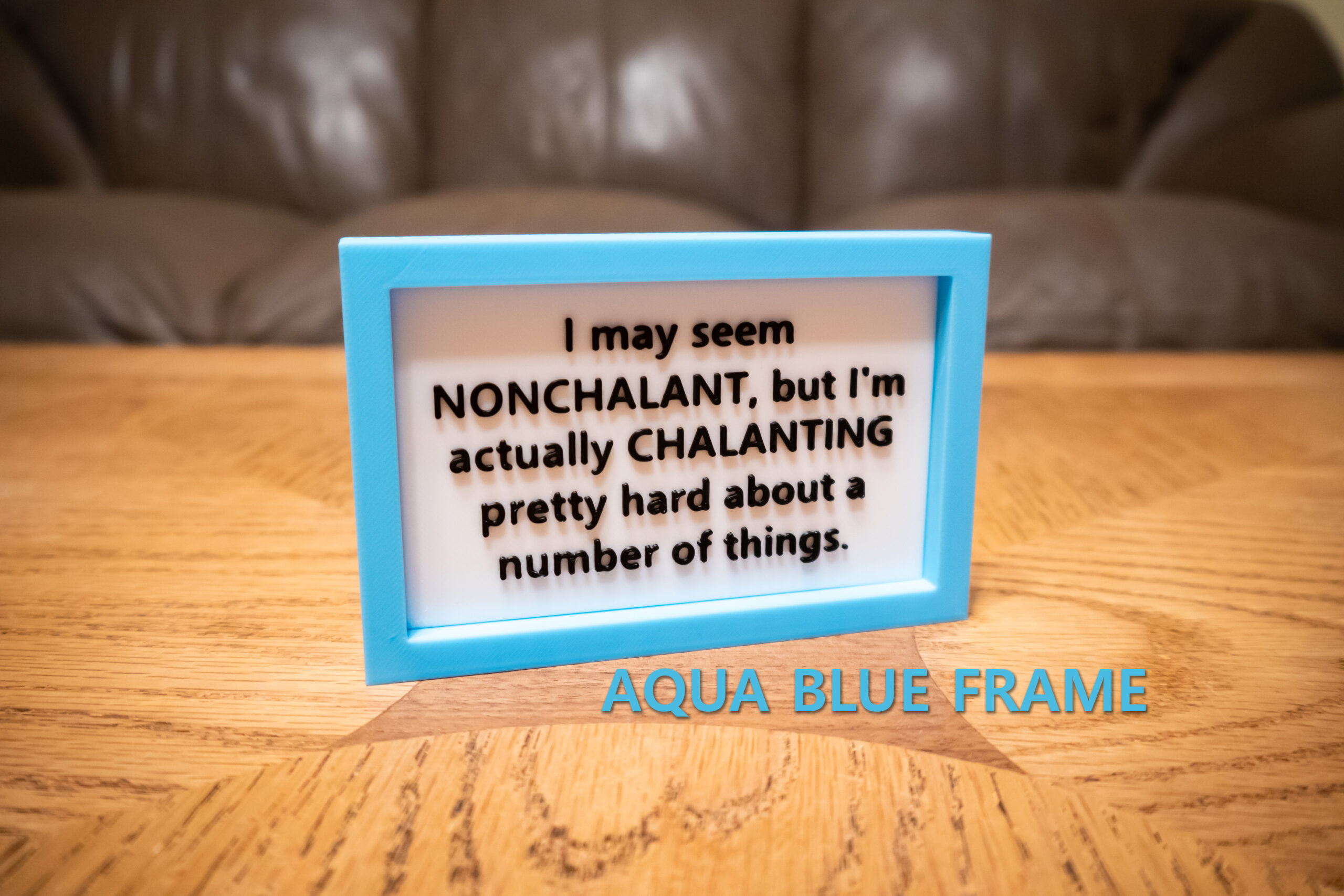 Funny Desk Sign: I'm Chalanting Pretty Hard - 3D Printed - Image 8