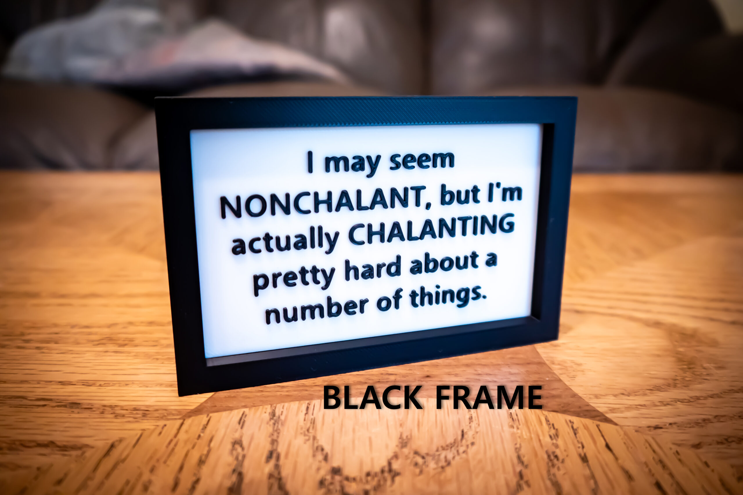 Funny Desk Sign: I'm Chalanting Pretty Hard - 3D Printed - Image 9
