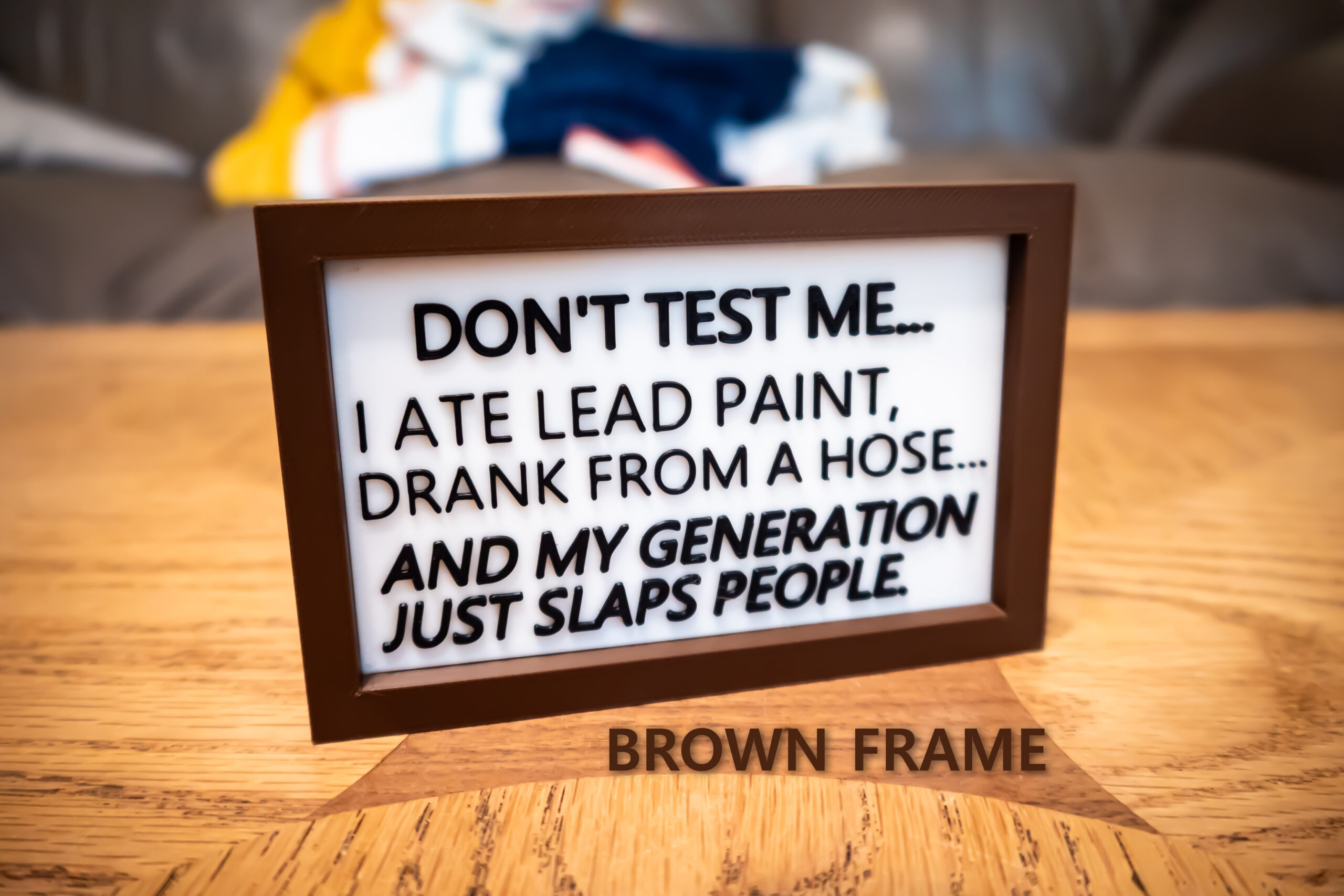 Funny Desk Sign — "Don't Test Me" Lead Paint Gen X Humor Sign - Image 5