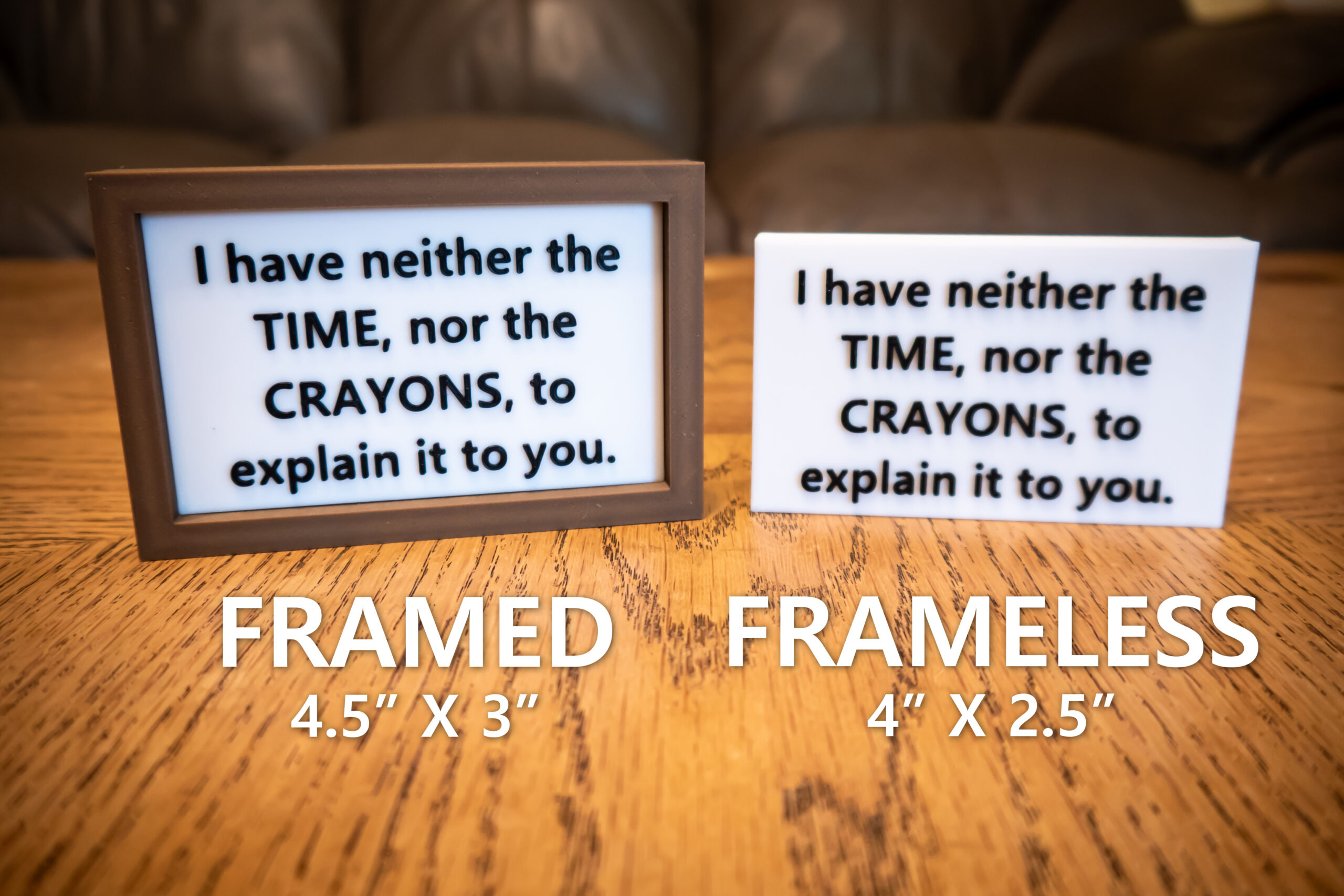 Funny Desk Sign: "I have neither the TIME, nor the CRAYONS" - 3D Printed - Image 2