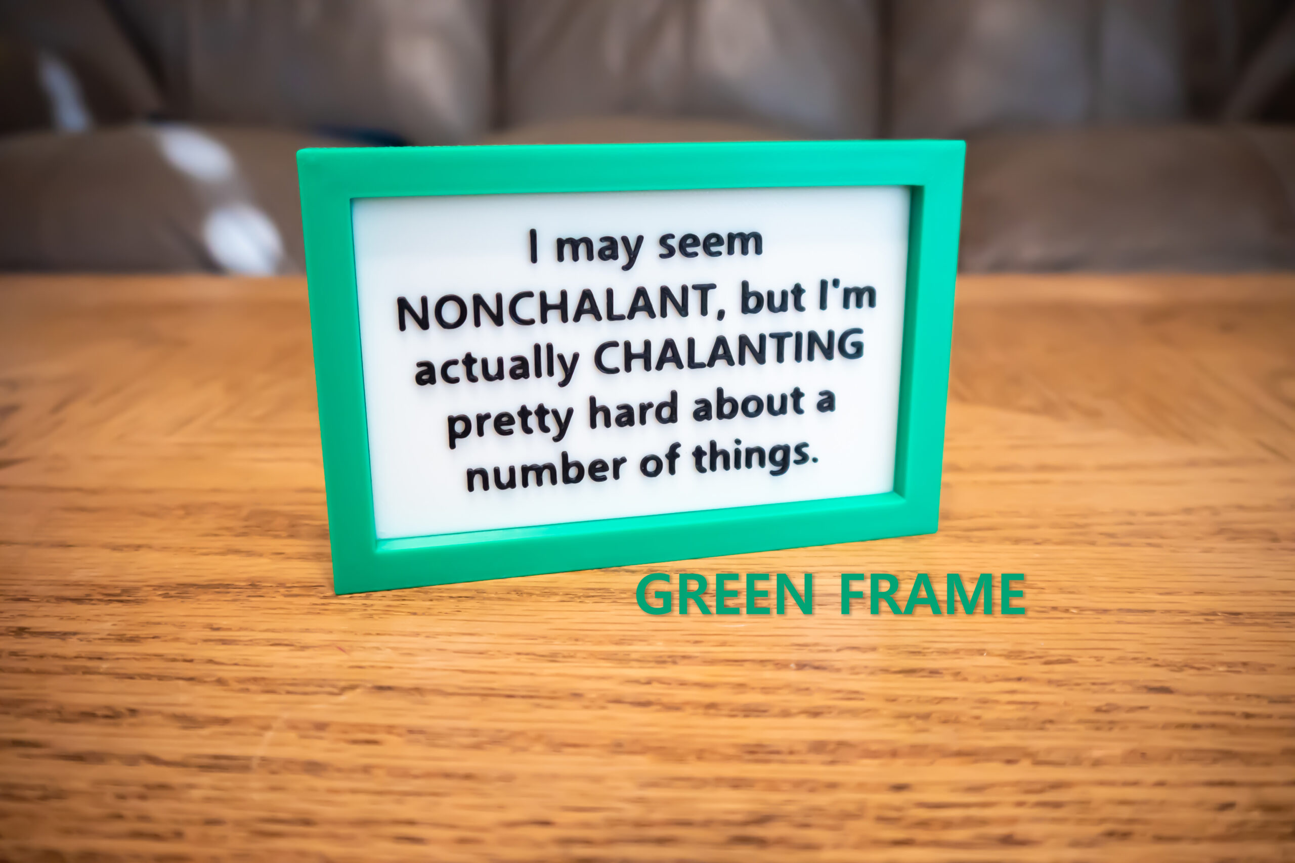 Funny Desk Sign: I'm Chalanting Pretty Hard - 3D Printed - Image 16