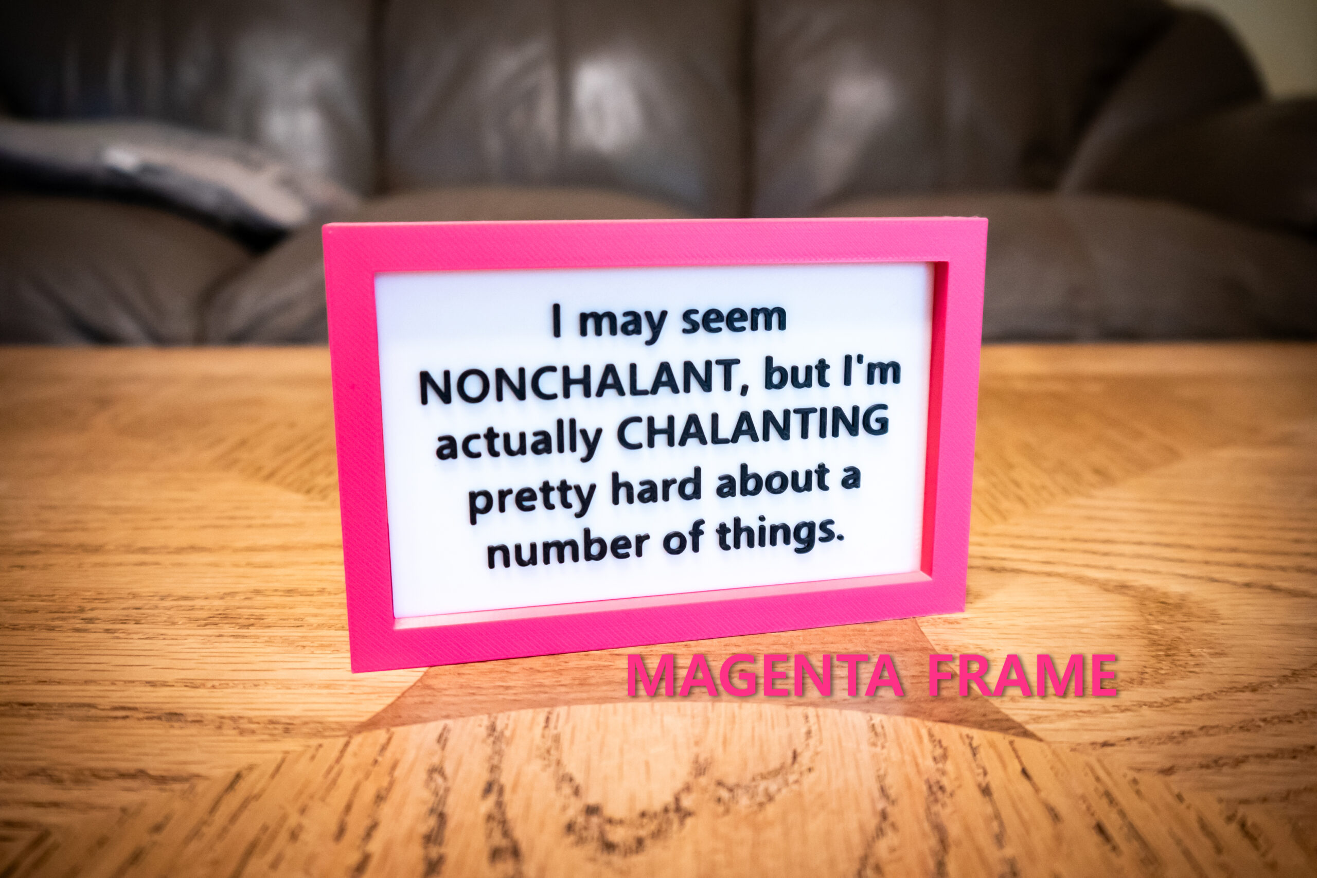 Funny Desk Sign: I'm Chalanting Pretty Hard - 3D Printed - Image 17