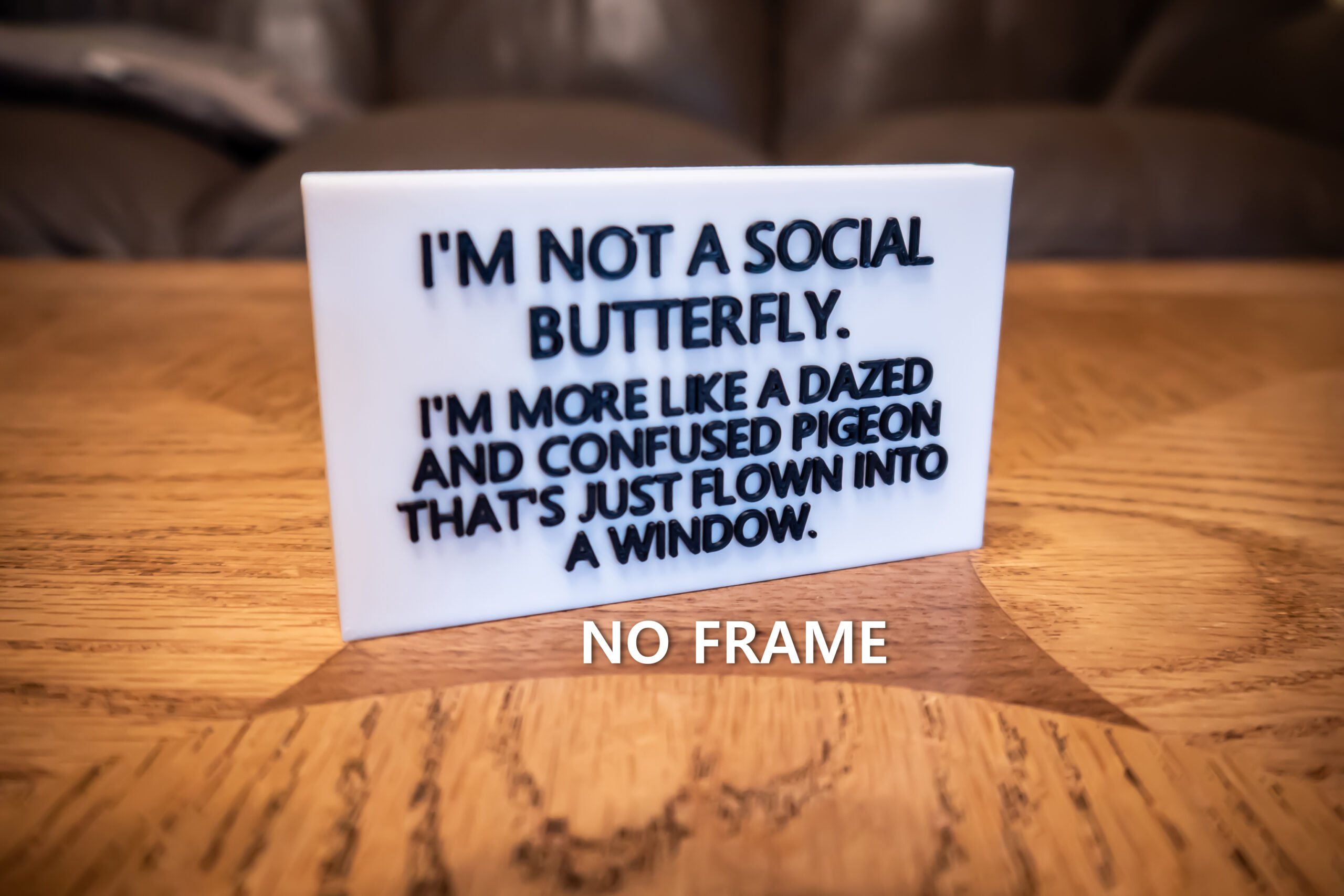Funny Desk Sign: I'm not a social butterfly - 3D Printed - Image 6