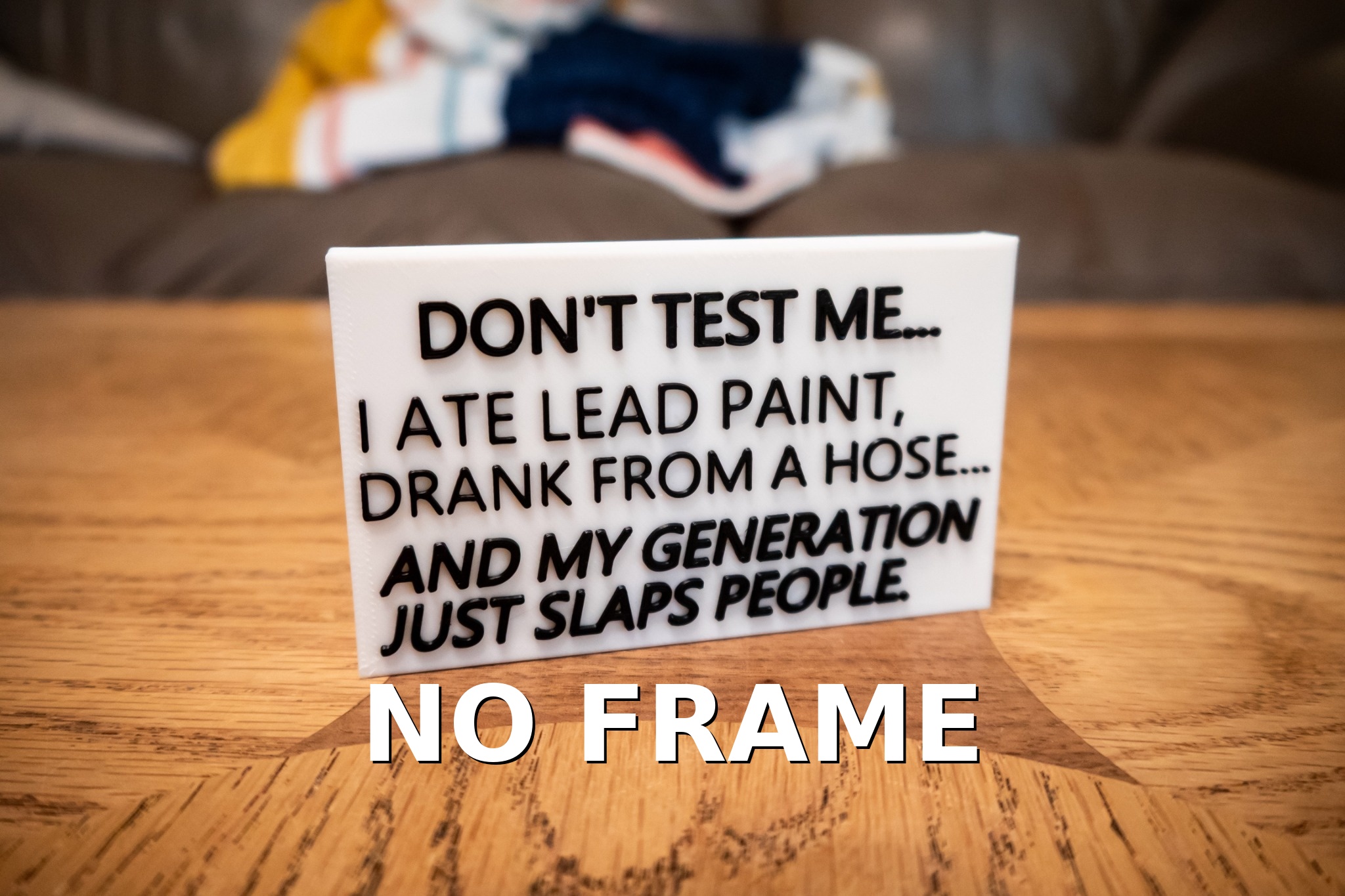 Funny Desk Sign — "Don't Test Me" Lead Paint Gen X Humor Sign - Image 4