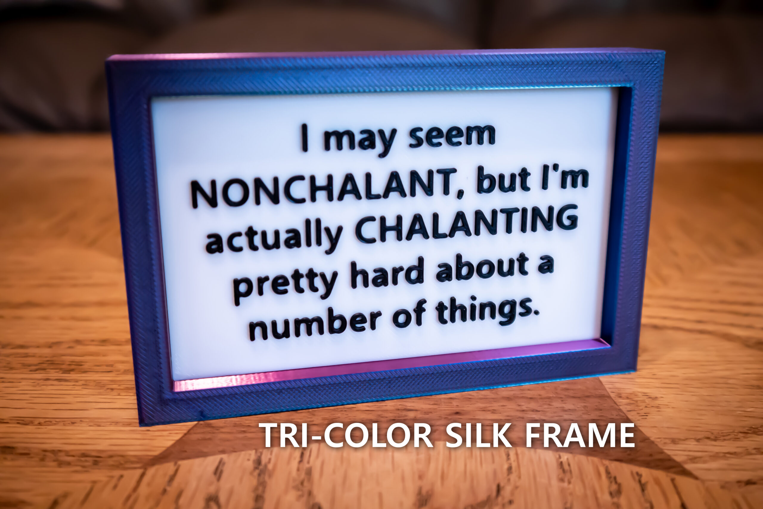 Funny Desk Sign: I'm Chalanting Pretty Hard - 3D Printed - Image 6