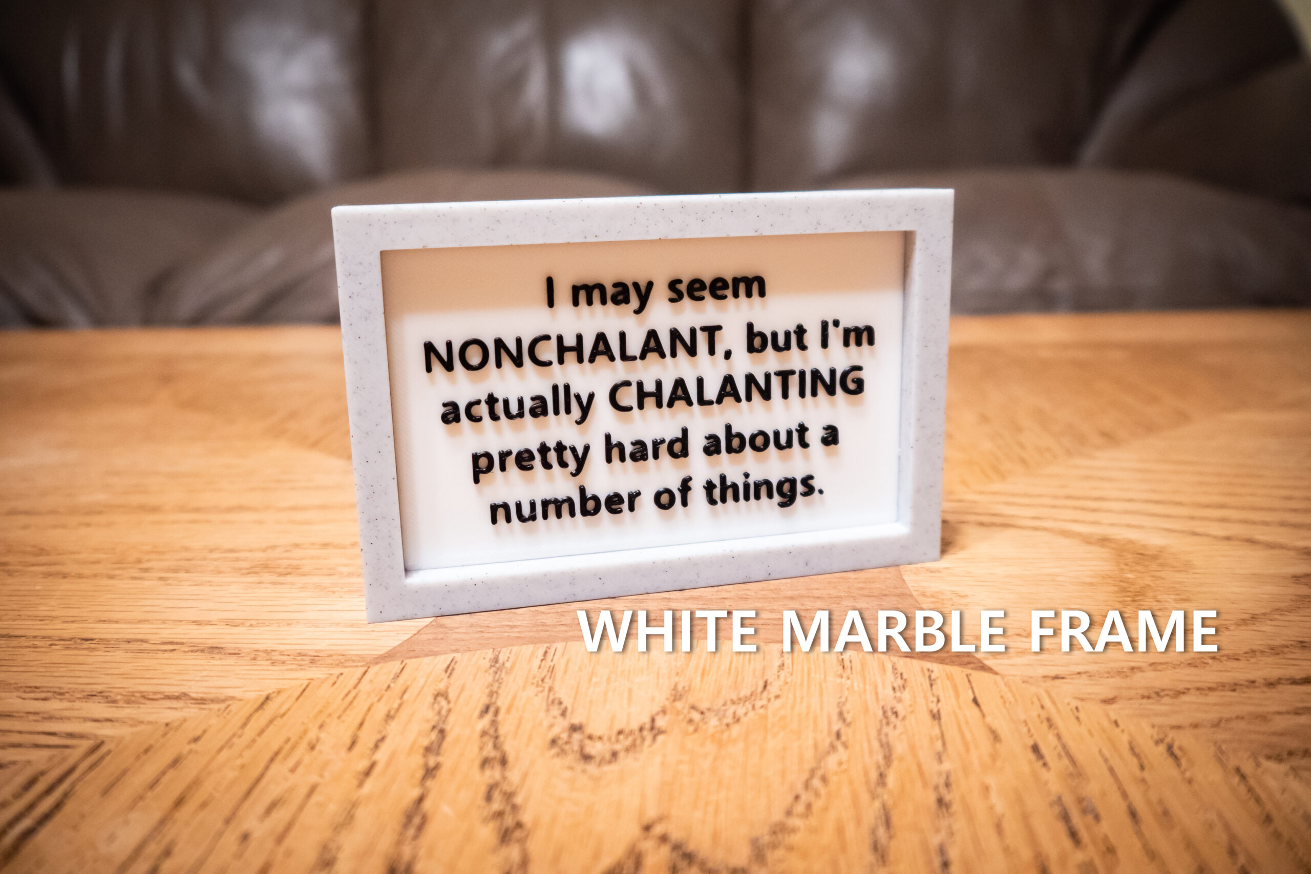 Funny Desk Sign: I'm Chalanting Pretty Hard - 3D Printed - Image 11