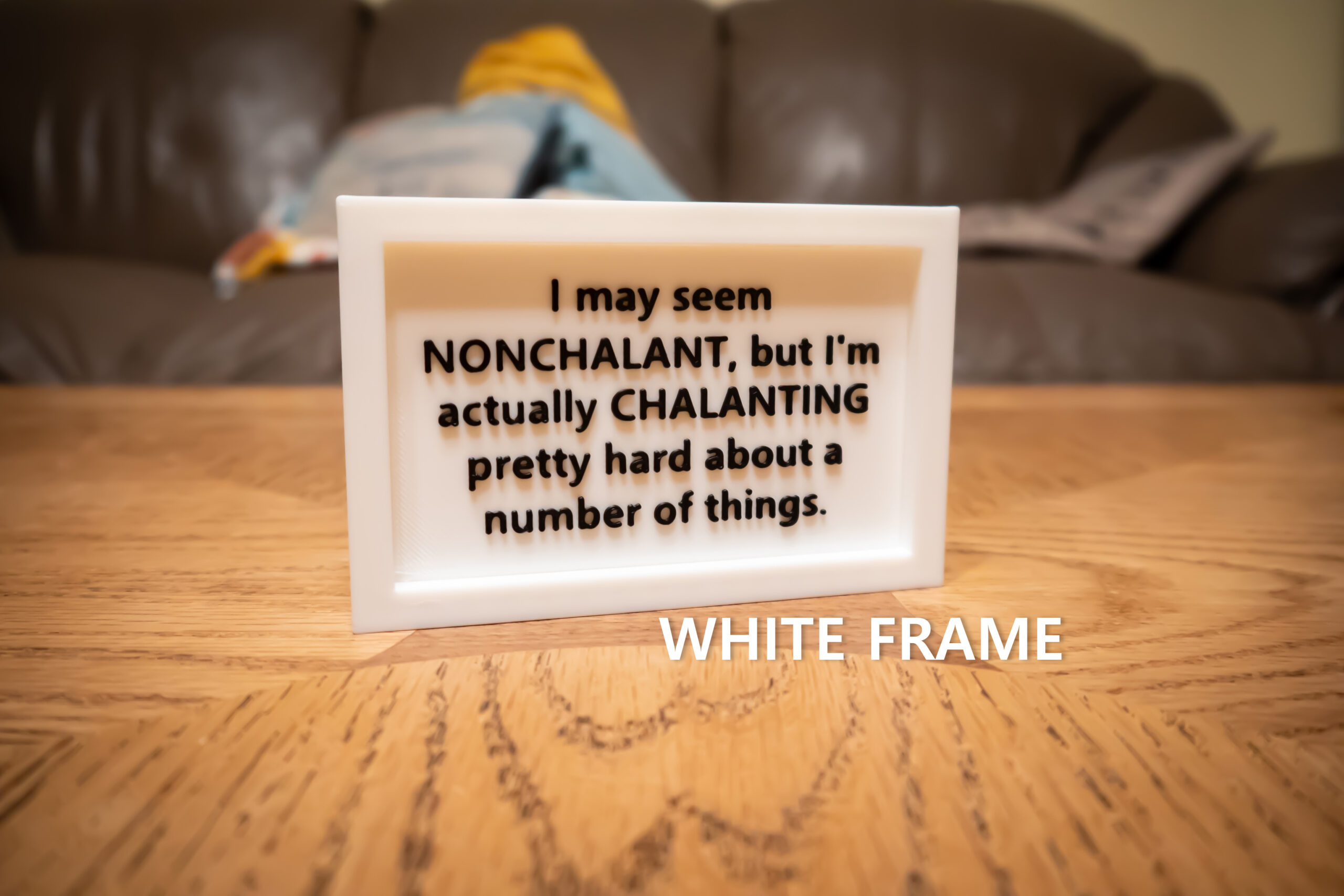 Funny Desk Sign: I'm Chalanting Pretty Hard - 3D Printed - Image 12